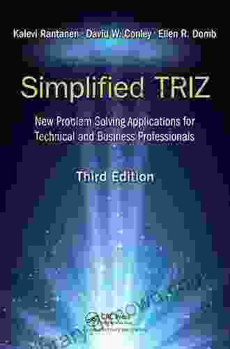 Simplified TRIZ: New Problem Solving Applications For Technical And Business Professionals 3rd Edition