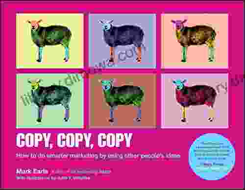 Copy Copy Copy: How To Do Smarter Marketing By Using Other People S Ideas