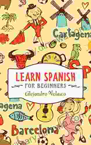 Learn Spanish: How To Master Spanish In Super Fast Time