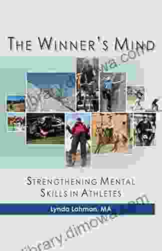 The Winner S Mind: Strengthening Mental Skills In Athletes