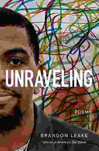 Unraveling: Poems Brandon Leake