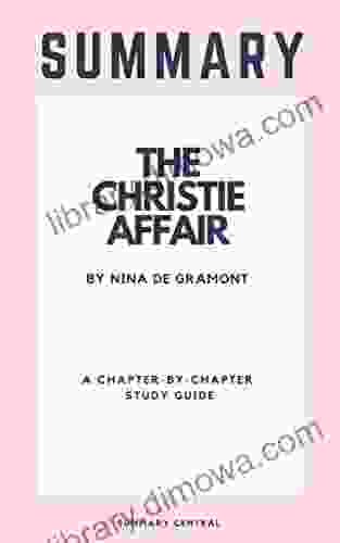 Summary Of The Christie Affair By Nina De Gramont: A Chapter By Chapter Study Guide