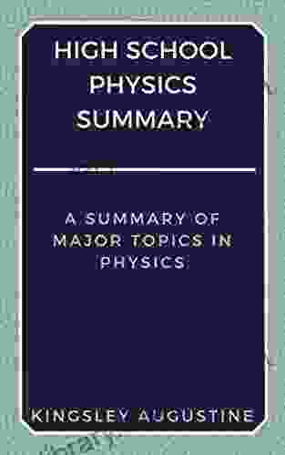 High School Physics Summary: A Summary Of Major Topics In Physics