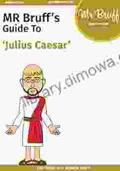 Mr Bruff S Guide To Julius Caesar