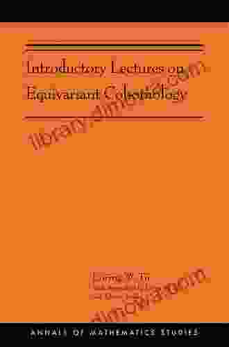 Introductory Lectures on Equivariant Cohomology: (AMS 204) (Annals of Mathematics Studies 3)