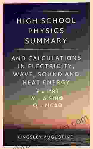 High School Physics Summary: And Calculations In Electricity Waves Sound And Heat Energy