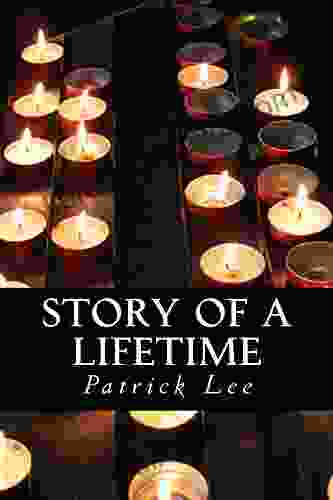 Story Of A Lifetime Patrick Lee