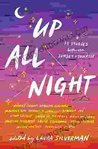 Up All Night: 13 Stories Between Sunset And Sunrise