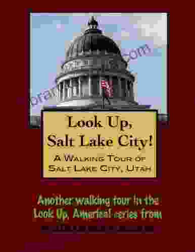 A Walking Tour Of Salt Lake City Utah (Look Up America Series)