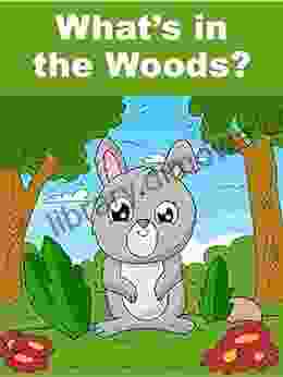 What S In The Woods? (Eternal Spiral Children S Books)