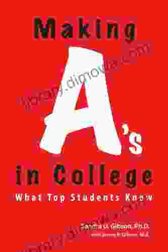 Making A S In College: What Smart Students Know: The Study Professor S Guide